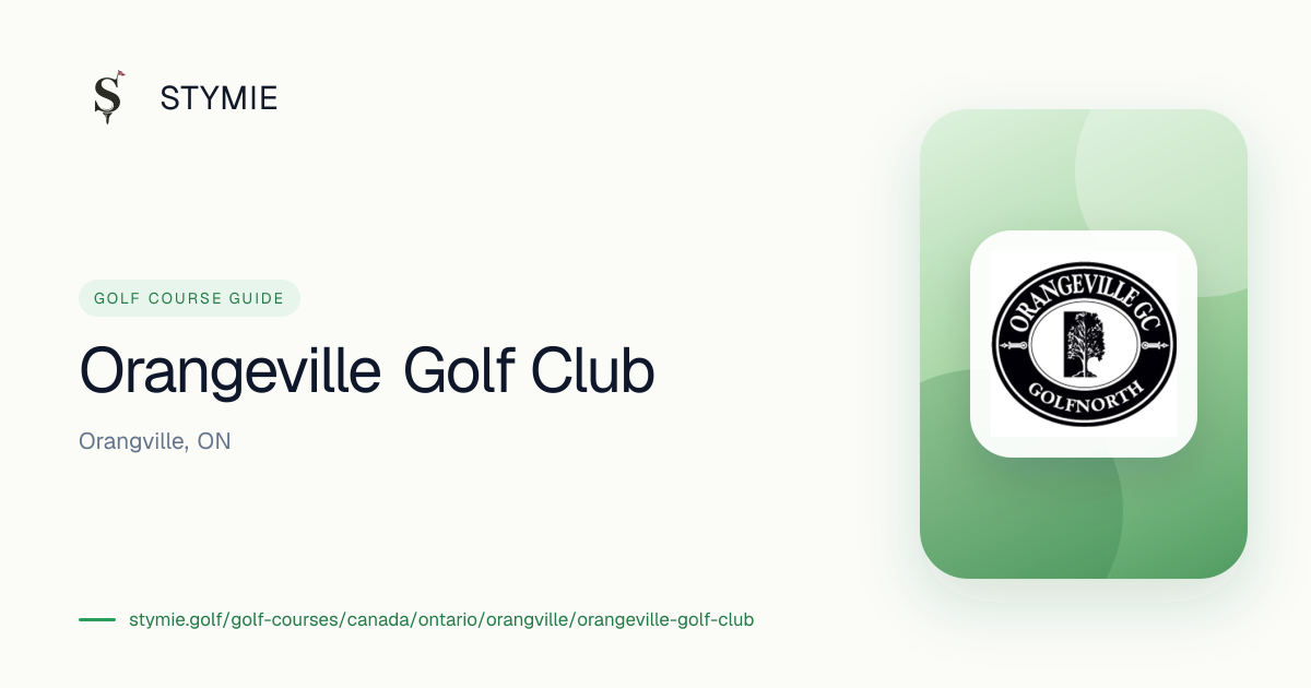 Orangeville Golf Club — Tee Times & Scorecard | Stymie