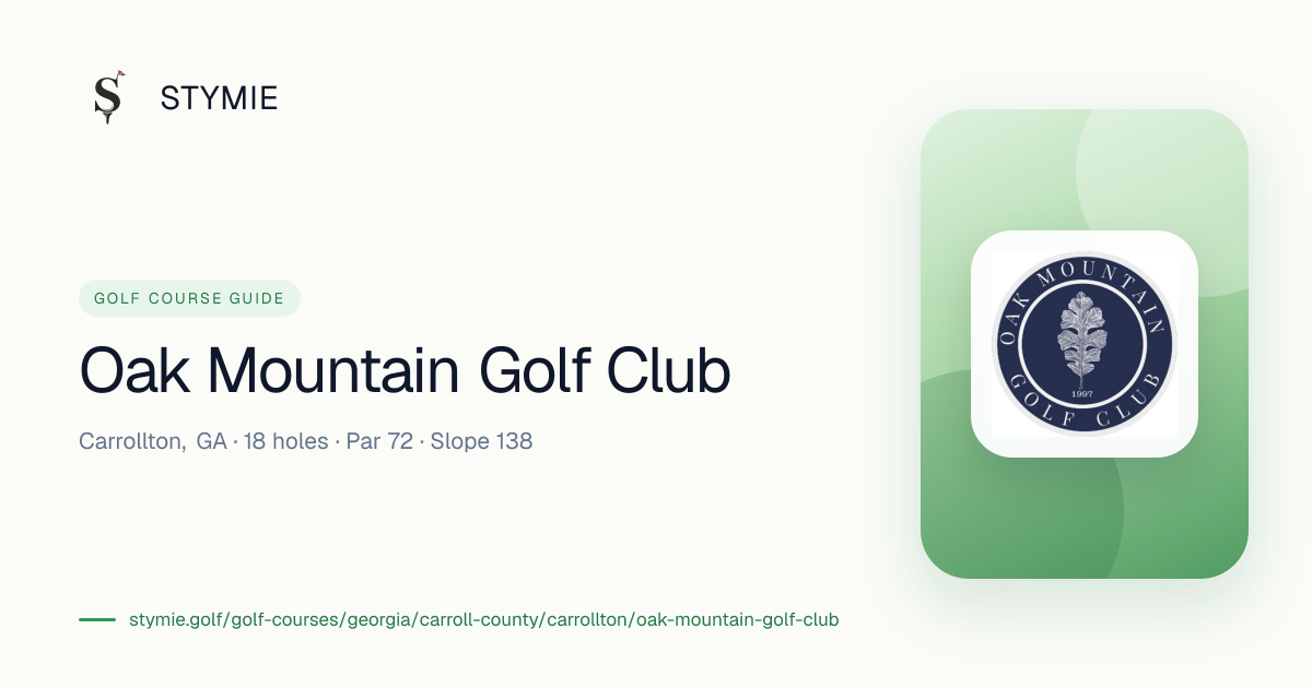 Oak Mountain Golf Club — Tee Times & Scorecard | Stymie
