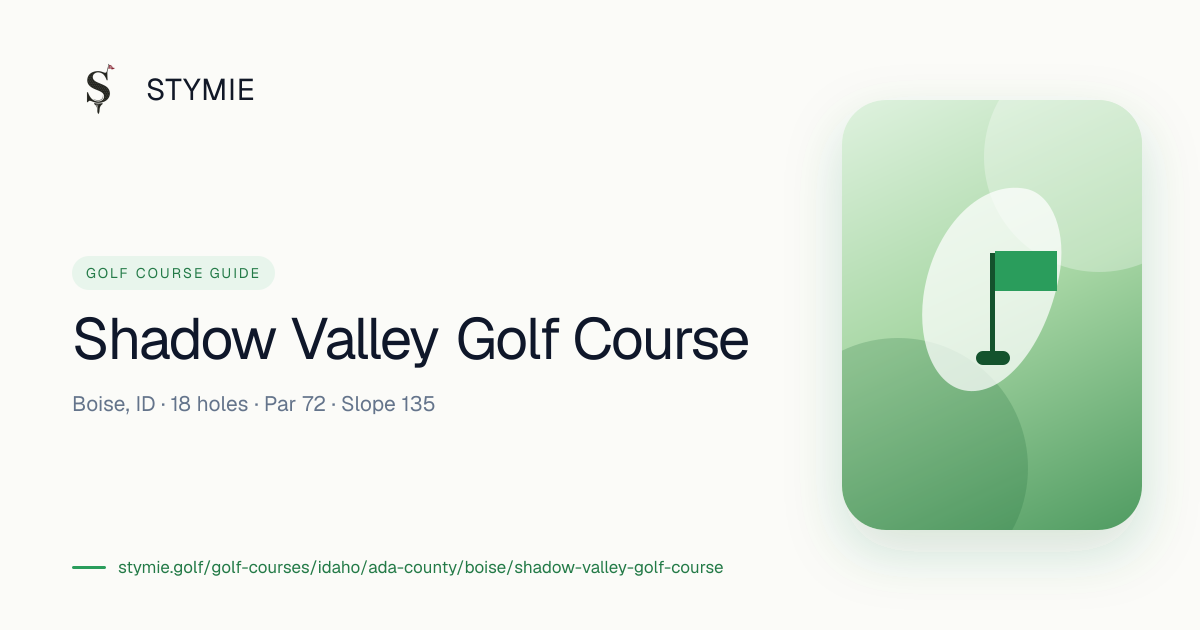 Shadow Valley Golf Course — Tee Times & Scorecard | Stymie